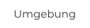 Umgebung