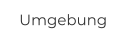 Umgebung